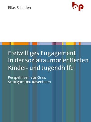 cover image of Freiwilliges Engagement in der sozialraumorientierten Kinder- und Jugendhilfe